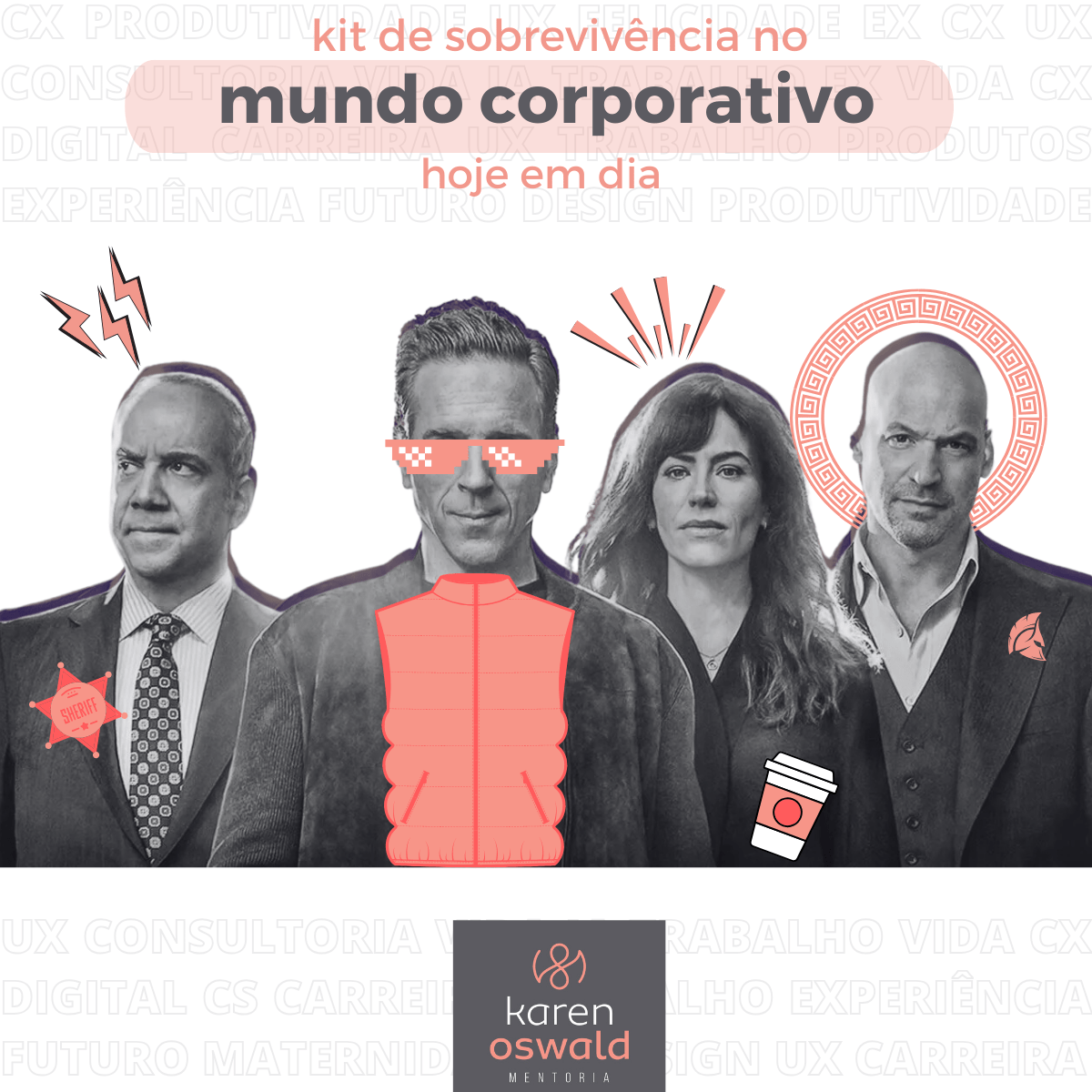 Kit de sobrevivência no mundo corporativo.&nbsp;🧡